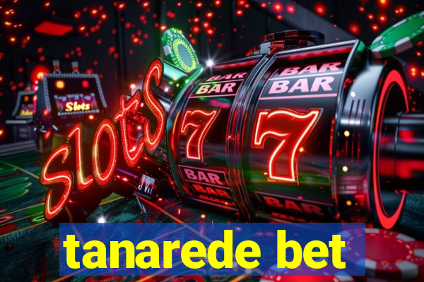 tanarede bet